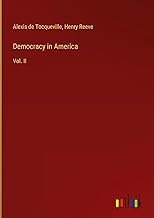 Democracy in America: Vol. II