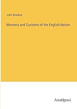 Manners and Customs of the English Nation