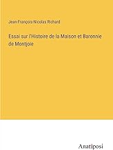 Essai sur l'Histoire de la Maison et Baronnie de Montjoie