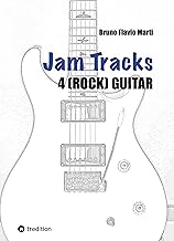 Jam Tracks 4 (Rock) Guitar: Begleitarrangements für Sologitarre mit Tipps & Tricks für Anfänger