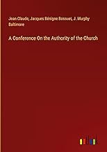 A Conference On the Authority of the Church