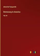 Democracy in America: Vol. III