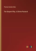 The Serpent Play. A Divine Pastoral