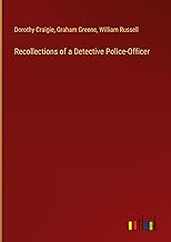 Recollections of a Detective Police-Officer