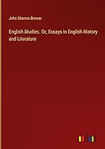 English Studies. Or, Essays in English History and Literature