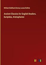 Ancient Classics for English Readers. Euripides, Aristophanes