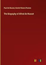 The Biography of Alfred de Musset