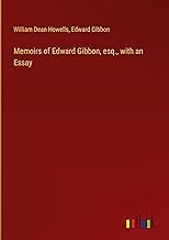 Memoirs of Edward Gibbon, esq., with an Essay