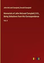 Memorials of John McLeod Campbell, D.D., Being Selections from His Correspondence: Vol. II