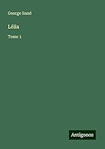 Lélia: Tome 1