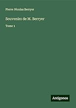 Souvenirs de M. Berryer: Tome 1