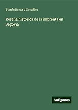 Reseña histórica de la imprenta en Segovia