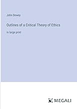 Outlines of a Critical Theory of Ethics: in large print