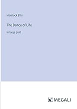 The Dance of Life: in large print