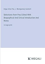 Selections from Poe; Edited With Biographical And Critical Introduction And Notes: in large print
