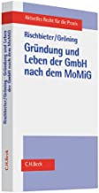 Gründung und Leben der GmbH nach dem MoMiG