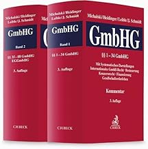 Kommentar zum Gesetz betreffend die Gesellschaften mit beschränkter Haftung (GmbH-Gesetz): Band I: Systematische Darstellungen, §§ 1-34 GmbHG. Band II: §§ 35-88 GmbHG, EGGmbHG