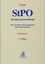 Strafprozessordnung: Mit Gerichtsverfassungsgesetz und Nebengesetzen