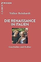 Die Renaissance in Italien: Geschichte und Kultur: 2191