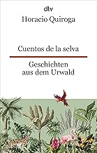 Cuentos de la Selva Geschichten aus dem Urwald: dtv zweisprachig für Einsteiger - Spanisch