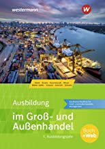 Ausbildung im Groß- und Außenhandel 1. Schülerband: Kaufmann/Kauffrau für Groß- und Außenhandelsmanagement: 2