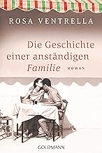 Die Geschichte einer anstndigen Familie: Roman