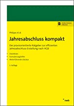 Jahresabschluss kompakt: Der praxisorientierte Ratgeber zur effizienten Jahresabschluss-Erstellung nach HGB