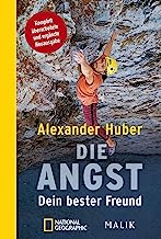 Die Angst, Dein bester Freund: Komplett berarbeitete und ergnzte Neuausgabe