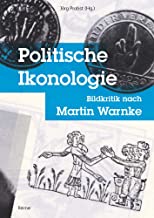 Politische Ikonologie: Bildkritik nach Martin Warnke