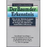 Der Baum der Erkenntnis. Die biologischen Wurzeln des menschlichen Erkennens