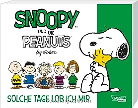 Snoopy und die Peanuts 3: Solche Tage lob ich mir: Tolle Peanuts-Comics nicht nur für Kinder