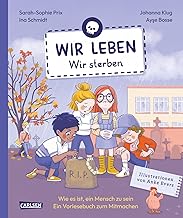 Wir leben - wir sterben: Wir leben - Band 3 - Ein interaktives Vorlesebuch zum Mitmachen