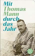 Mit Thomas Mann durch das Jahr: Herausgegeben von Felix Lindner