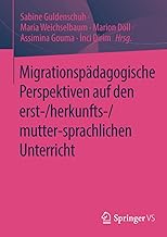 Migrationspädagogische Perspektiven auf den erst-/herkunfts-/mutter-sprachlichen Unterricht