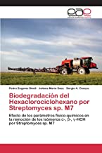 Biodegradación del Hexaclorociclohexano por Streptomyces sp. M7: Efecto de los parámetros físico-químicos en la remoción de los isómeros α-, β-, γ-HCH ... ¿-, ¿-, ¿-HCH por Streptomyces sp. M7