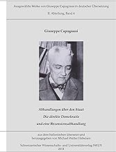 Werke von Capograssi in deutscher Übersetzung, Bd. 4: Abhandlungen über den Staat; Die direkte Demokratie