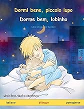 Dormi bene, piccolo lupo – Dorme bem, lobinho (italiano – portoghese): Libro bilingue per bambini