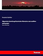 Allgemeine Sammlung historischer Memoires vom zwölften Jahrhundert: Zweite Abteilung