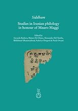 Siddham: Studies in Iranian Philology in Honour of Mauro Maggi