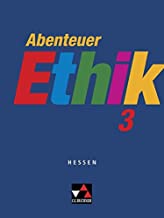 Abenteuer Ethik 3 Hessen: Für die Jahrgangsstufen 9/10