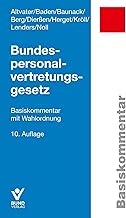 Bundespersonalvertretungsgesetz: Basiskommentar mit Wahlordnung (Arbeitsrecht in der betrieblichen Praxis)