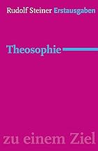 Theosophie: Einführung in übersinnliche Welterkenntnis und Menschenbestimmung (1904).