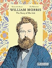 William Morris: The Story of His Life