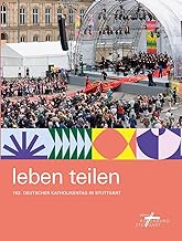 Leben teilen: 102. Deutscher Katholikentag in Stuttgart