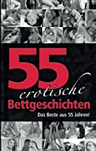 55 erotische Bettgeschichten: Das Beste aus 55 Jahren!