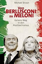 Von Berlusconi zu Meloni: Italiens Weg in den Postfaschismus