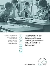 IGLU 2021: Skalenhandbuch zur Dokumentation der Erhebungsinstrumente und Arbeit mit den Datensätzen