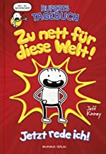 Ruperts Tagebuch - Zu nett für diese Welt!: Jetzt rede ich!