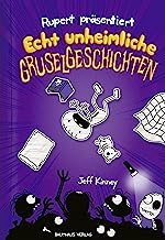 Rupert präsentiert: Echt unheimliche Gruselgeschichten: Band 3