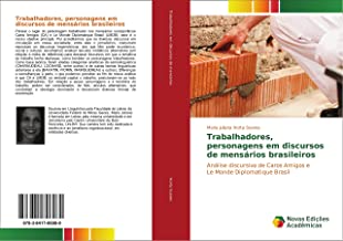 Trabalhadores, personagens em discursos de mensários brasileiros: Análise discursiva de Caros Amigos e Le Monde Diplomatique Brasil